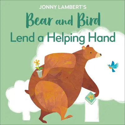 Niedźwiedź i ptak Jonny'ego Lamberta: Pomocna dłoń - Jonny Lambert's Bear and Bird: Lend a Helping Hand