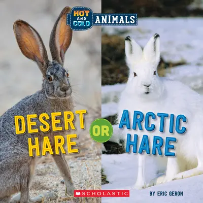 Zając pustynny lub zając arktyczny (gorące i zimne zwierzęta) - Desert Hare or Arctic Hare (Hot and Cold Animals)