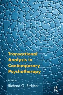 Analiza transakcyjna we współczesnej psychoterapii - Transactional Analysis in Contemporary Psychotherapy