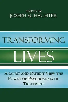 Transforming Lives: Analityk i pacjent widzą moc leczenia psychoanalitycznego - Transforming Lives: Analyst and Patient View the Power of Psychoanalytic Treatment