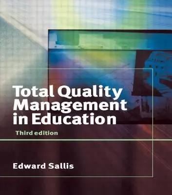 Kompleksowe zarządzanie jakością w edukacji - Total Quality Management in Education