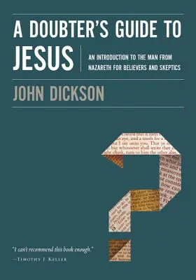 Wątpiący przewodnik po Jezusie: Wprowadzenie do człowieka z Nazaretu dla wierzących i sceptyków - A Doubter's Guide to Jesus: An Introduction to the Man from Nazareth for Believers and Skeptics