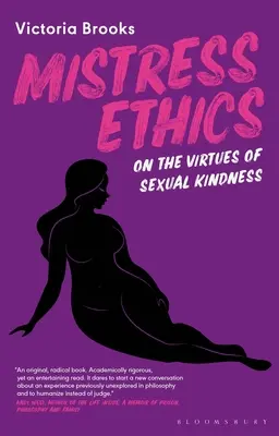 Mistress Ethics: O cnotach seksualnej dobroci - Mistress Ethics: On the Virtues of Sexual Kindness