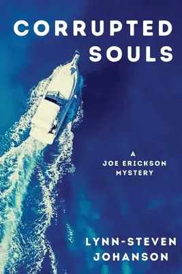 Skorumpowane dusze: A Joe Erickson Mystery - Corrupted Souls: A Joe Erickson Mystery