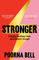 Stronger - zmienia wszystko, co wiedziałam o sile kobiet - Stronger - Changing Everything I Knew About Women's Strength
