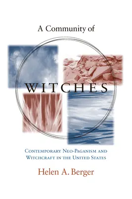 Wspólnota czarownic: Współczesny neopoganizm i czary w Stanach Zjednoczonych - A Community of Witches: Contemporary Neo-Paganism and Witchcraft in the United States