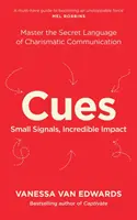 Cues - Opanuj sekretny język komunikacji charyzmatycznej - Cues - Master the Secret Language of Charismatic Communication