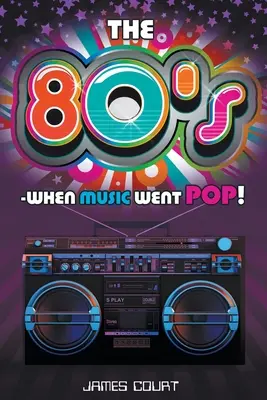 Lata 80 - kiedy muzyka stała się pop! - The 80s - When Music Went Pop!