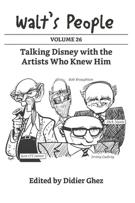 Ludzie Walta: Tom 26: Rozmowy Disneya z artystami, którzy go znali - Walt's People: Volume 26: Talking Disney with the Artists Who Knew Him