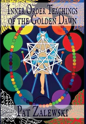 Nauki Złotego Brzasku dotyczące Zakonu Wewnętrznego - Inner Order Teachings of the Golden Dawn