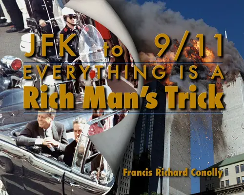 Od JFK do 911: wszystko jest sztuczką bogacza - JFK to 911 Everything Is a Rich Man's Trick