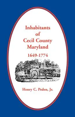 Mieszkańcy hrabstwa Cecil w stanie Maryland, 1649-1774 - Inhabitants of Cecil County, Maryland 1649-1774