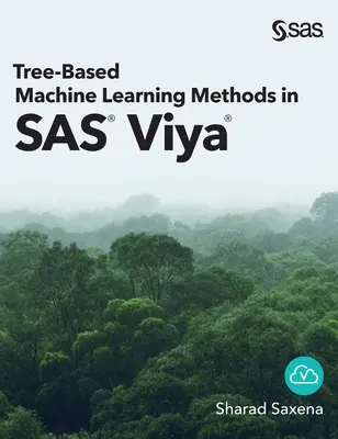Metody uczenia maszynowego oparte na drzewach w SAS Viya - Tree-Based Machine Learning Methods in SAS Viya