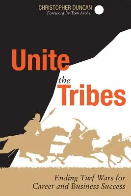 Unite the Tribes: Zakończenie wojen na murawie w celu osiągnięcia sukcesu w karierze i biznesie - Unite the Tribes: Ending Turf Wars for Career and Business Success