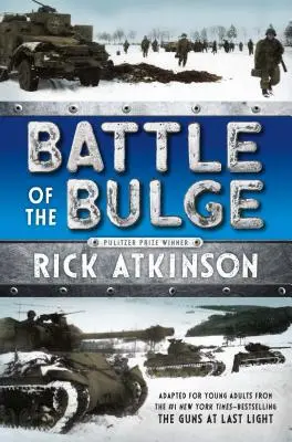 Bitwa o wybrzuszenie [adaptacja dla młodych czytelników] - Battle of the Bulge [The Young Readers Adaptation]