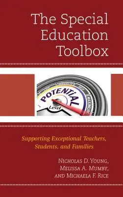 Zestaw narzędzi do edukacji specjalnej: Wspieranie wyjątkowych nauczycieli, uczniów i rodzin - The Special Education Toolbox: Supporting Exceptional Teachers, Students, and Families