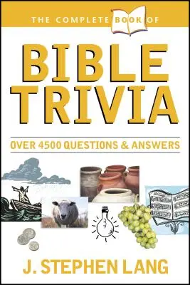 Kompletna księga ciekawostek biblijnych - The Complete Book of Bible Trivia