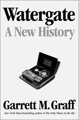 Watergate: Nowa historia - Watergate: A New History