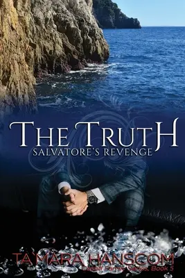 The Truth - Salvatore's Revenge: Księga 5 serii Caselli Family Series - The Truth - Salvatore's Revenge: Book 5 of the Caselli Family Series