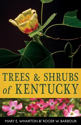 Drzewa i krzewy Kentucky - Trees and Shrubs of Kentucky