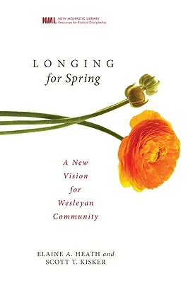 Tęsknota za wiosną: Nowa wizja wspólnoty Wesleyan - Longing for Spring: A New Vision for Wesleyan Community