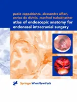 Atlas anatomii endoskopowej dla endonasalnej chirurgii wewnątrzczaszkowej - Atlas of Endoscopic Anatomy for Endonasal Intracranial Surgery