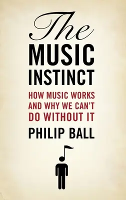 Instynkt muzyczny: jak działa muzyka i dlaczego nie możemy się bez niej obejść - Music Instinct: How Music Works and Why We Can't Do Without It