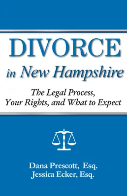 Rozwód w New Hampshire: Proces prawny, twoje prawa i czego się spodziewać - Divorce in New Hampshire: The Legal Process, Your Rights, and What to Expect