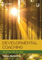 Coaching rozwojowy: praca z samym sobą, 2e - Developmental Coaching: Working with the Self, 2e