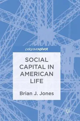 Kapitał społeczny w życiu Amerykanów - Social Capital in American Life