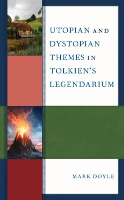 Utopijne i dystopijne wątki w legendarium Tolkiena - Utopian and Dystopian Themes in Tolkien's Legendarium