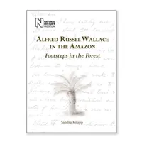 Alfred Russel Wallace w Amazonii - Śladami w lesie - Alfred Russel Wallace in the Amazon - Footsteps in the Forest