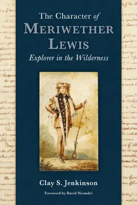 Charakter Meriwethera Lewisa: Odkrywca w dziczy - The Character of Meriwether Lewis: Explorer in the Wilderness