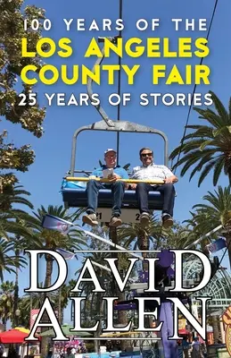 100 lat targów hrabstwa Los Angeles, 25 lat historii - 100 Years of the Los Angeles County Fair, 25 Years of Stories