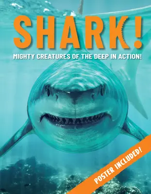 Rekin! Potężne stworzenia z głębin! - Shark!: Mighty Creatures of the Deep!