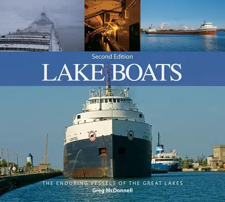 Lake Boats: Nieprzemijające statki Wielkich Jezior - Lake Boats: The Enduring Vessels of the Great Lakes