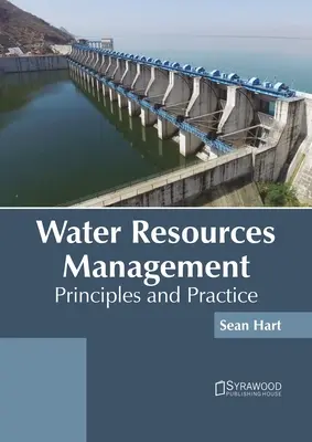 Zarządzanie zasobami wodnymi: Zasady i praktyka - Water Resources Management: Principles and Practice