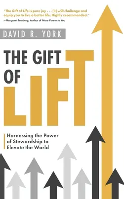 The Gift of Lift: Wykorzystanie mocy zarządzania, by podnieść świat na wyższy poziom - The Gift of Lift: Harnessing the Power of Stewardship to Elevate the World