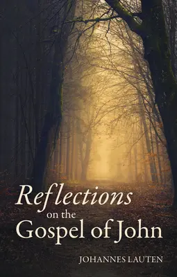 Refleksje na temat Ewangelii Jana - Reflections on the Gospel of John