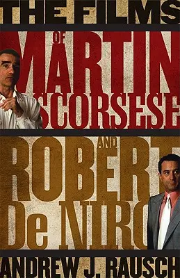 Filmy Martina Scorsese i Roberta De Niro - The Films of Martin Scorsese and Robert De Niro