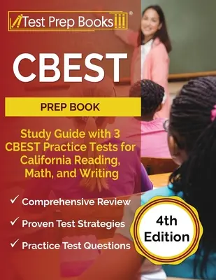 CBEST Prep Book: Study Guide with 3 CBEST Practice Tests for California Reading, Math, and Writing [4th Edition]