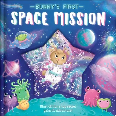 Pierwsza misja kosmiczna króliczka: Z brokatowym woreczkiem - Bunny's First Space Mission: With Glitter Pouch