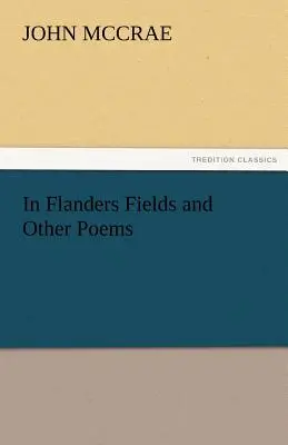 Na polach Flandrii i inne wiersze - In Flanders Fields and Other Poems