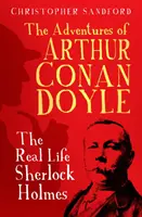 Przygody Arthura Conan Doyle'a - Prawdziwe życie Sherlocka Holmesa - Adventures of Arthur Conan Doyle - The Real Life Sherlock Holmes