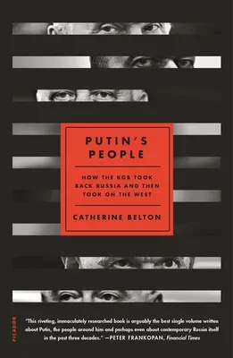 Ludzie Putina: Jak KGB odzyskało Rosję, a potem zaatakowało Zachód - Putin's People: How the KGB Took Back Russia and Then Took on the West