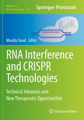 Technologie interferencji RNA i Crispr: Postęp techniczny i nowe możliwości terapeutyczne - RNA Interference and Crispr Technologies: Technical Advances and New Therapeutic Opportunities