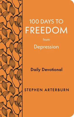 100 dni do wolności od depresji: Codzienne nabożeństwo - 100 Days to Freedom from Depression: Daily Devotional