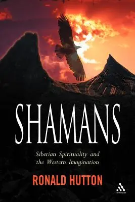 Szamani: Syberyjska duchowość i zachodnia wyobraźnia - Shamans: Siberian Spirituality and the Western Imagination