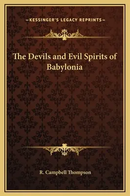 Diabły i złe duchy Babilonii - The Devils and Evil Spirits of Babylonia