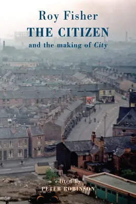 The Citizen: I tworzenie miasta - The Citizen: And the Making of City